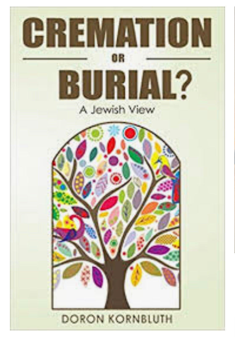 Cremation or Burial? A Jewish View